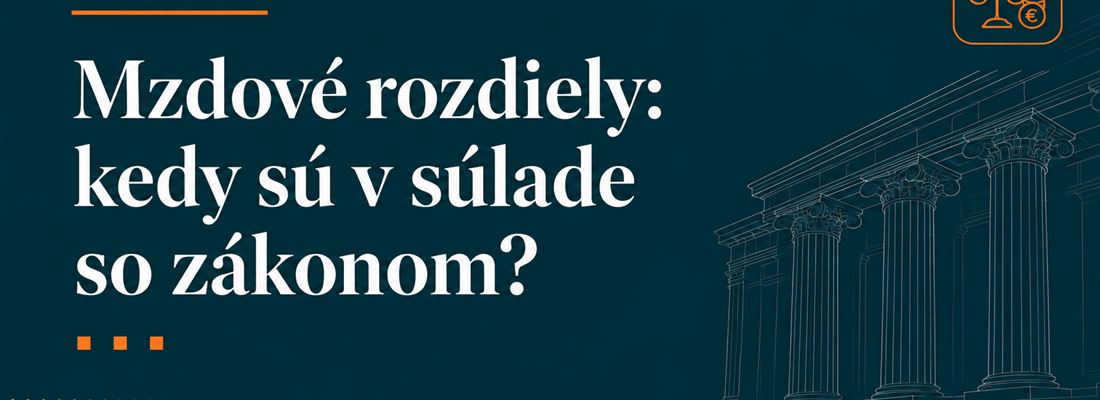 Odpovede na vaše otázky z webinára: Aké sú prípustné mzdové rozdiely v rámci jednotlivých úrovní pracovných pozícií? 